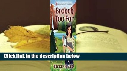 About For Books  A Branch Too Far: The Leafy Hollow Mysteries, Book 3  For Kindle