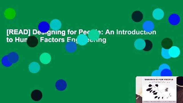 [READ] Designing for People: An Introduction to Human Factors Engineering