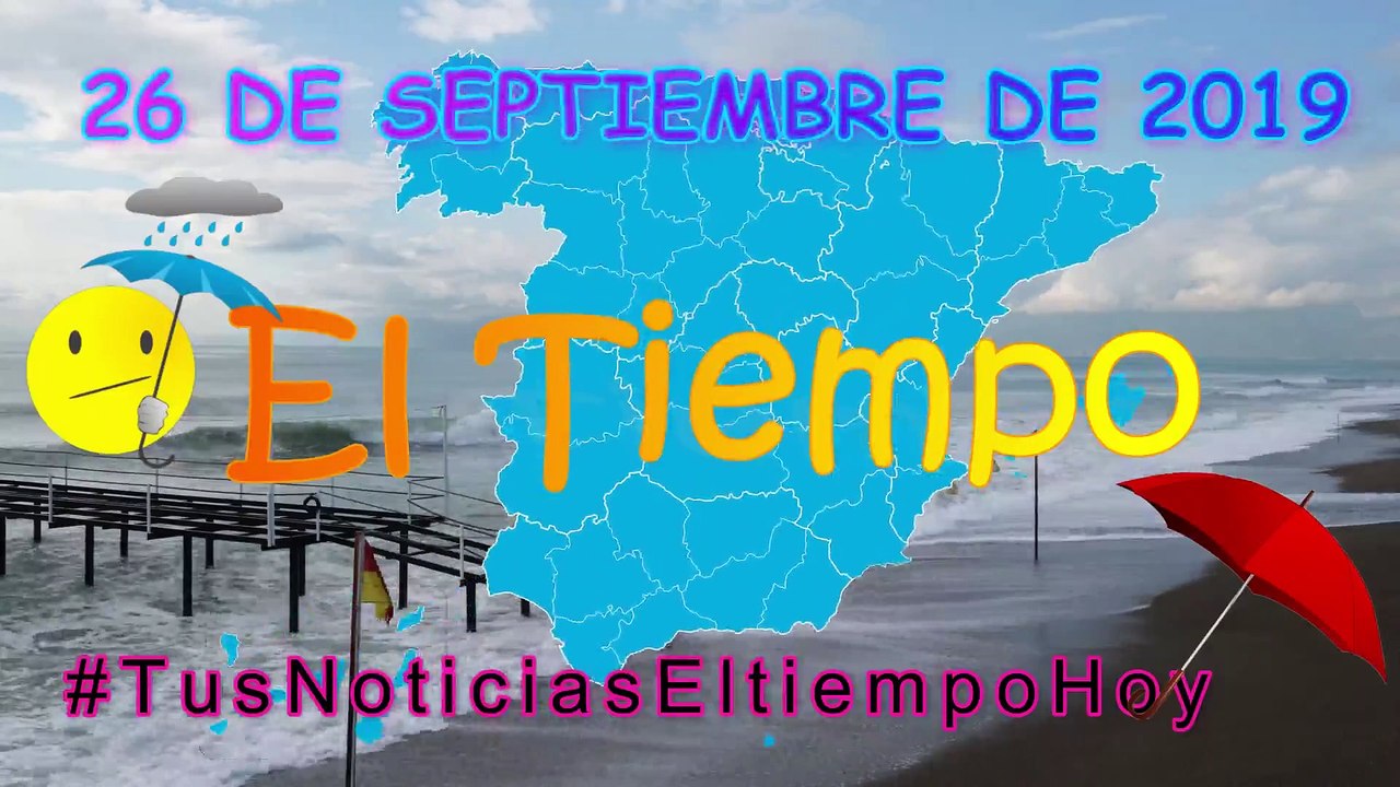 Conoce El Tiempo de Hoy Jueves 26 de Septiembre de 2019