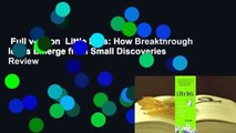 Full version  Little Bets: How Breakthrough Ideas Emerge from Small Discoveries  Review
