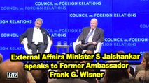 External Affairs Minister S Jaishankar speaks to  Former Ambassador Frank G. Wisner