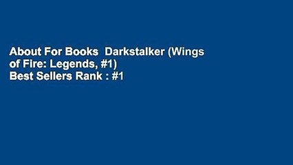 About For Books  Darkstalker (Wings of Fire: Legends, #1)  Best Sellers Rank : #1