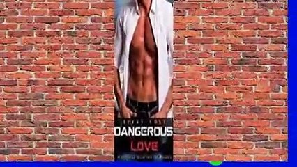 Full version  Dangerous Love  For Kindle