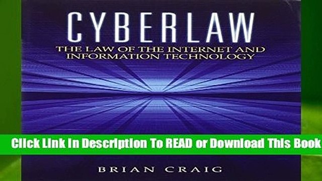 Full version Cyberlaw: The Law of the Internet and Information Technology Review