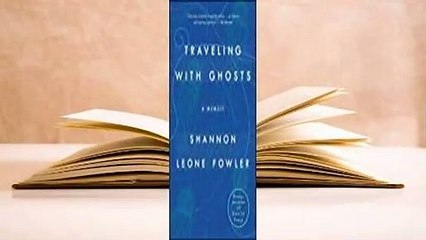 Full E-book  Traveling with Ghosts: A Memoir Complete