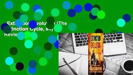 Extinction Evolution (The Extinction Cycle, #4)  Review