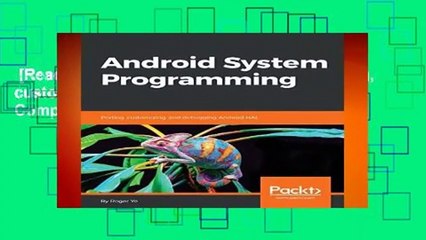 [Read] Android System Programming: Porting, customizing, and debugging Android HAL Complete