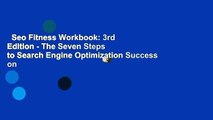 Seo Fitness Workbook: 3rd Edition - The Seven Steps to Search Engine Optimization Success on
