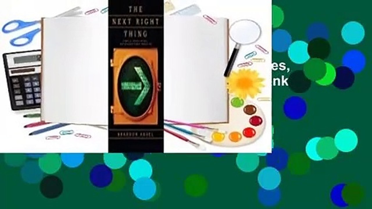 The Next Right Thing: Simple Principles, Extraordinary Results!  Best Sellers Rank : #1