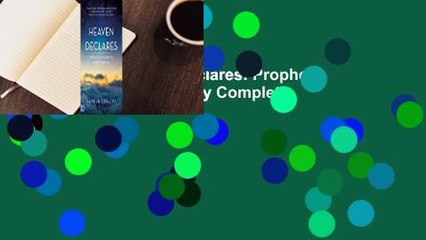 Full E-book  Heaven Declares: Prophetic Decrees to Start Your Day Complete