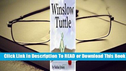 [Read] Winslow Tuttle  For Full