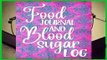 [FREE] Food Journal And Blood Sugar Log: Diabetic Notebook
