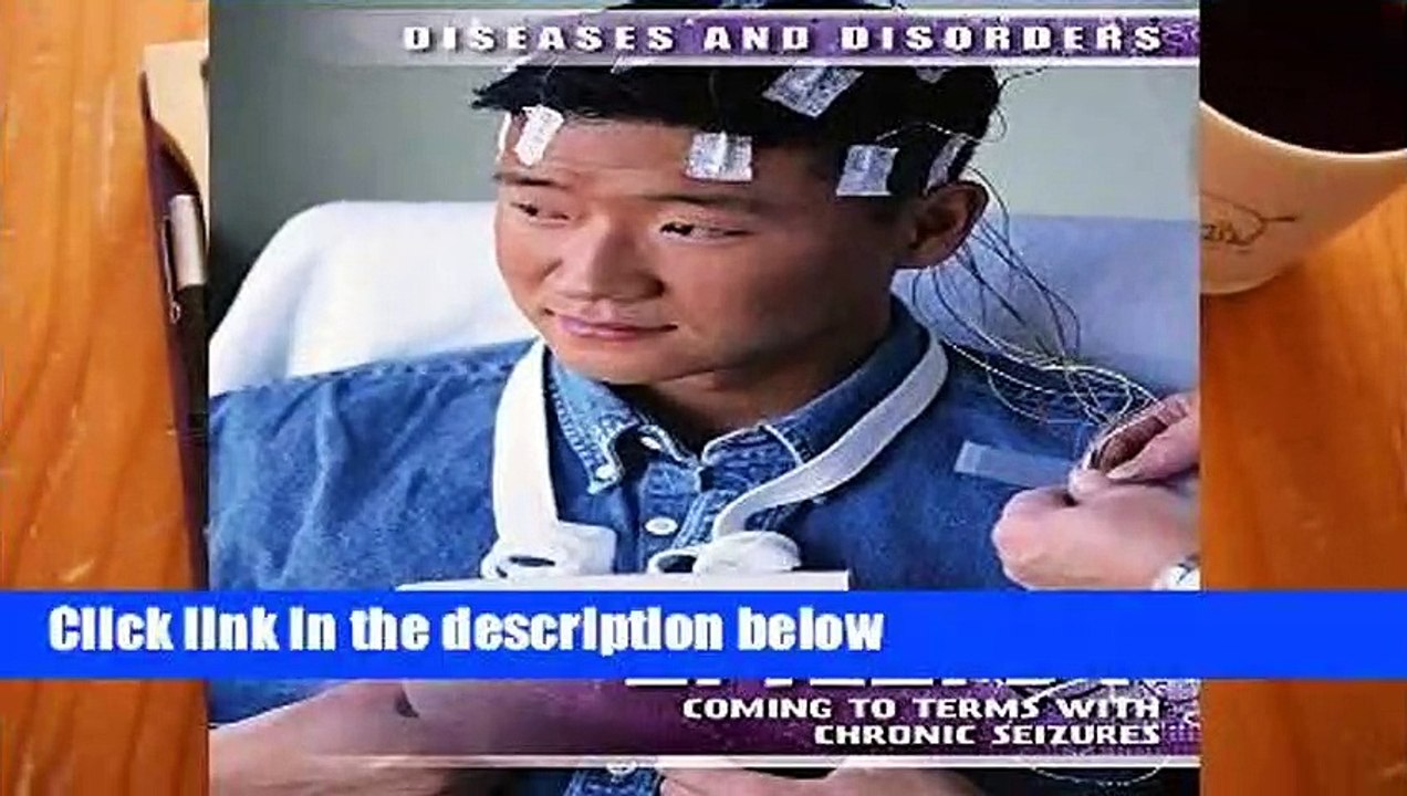[Doc] Epilepsy: Coming to Terms with Chronic Seizures (Diseases   Disorders)