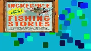 [Read] Incredible--and True!--Fishing Stories  For Online
