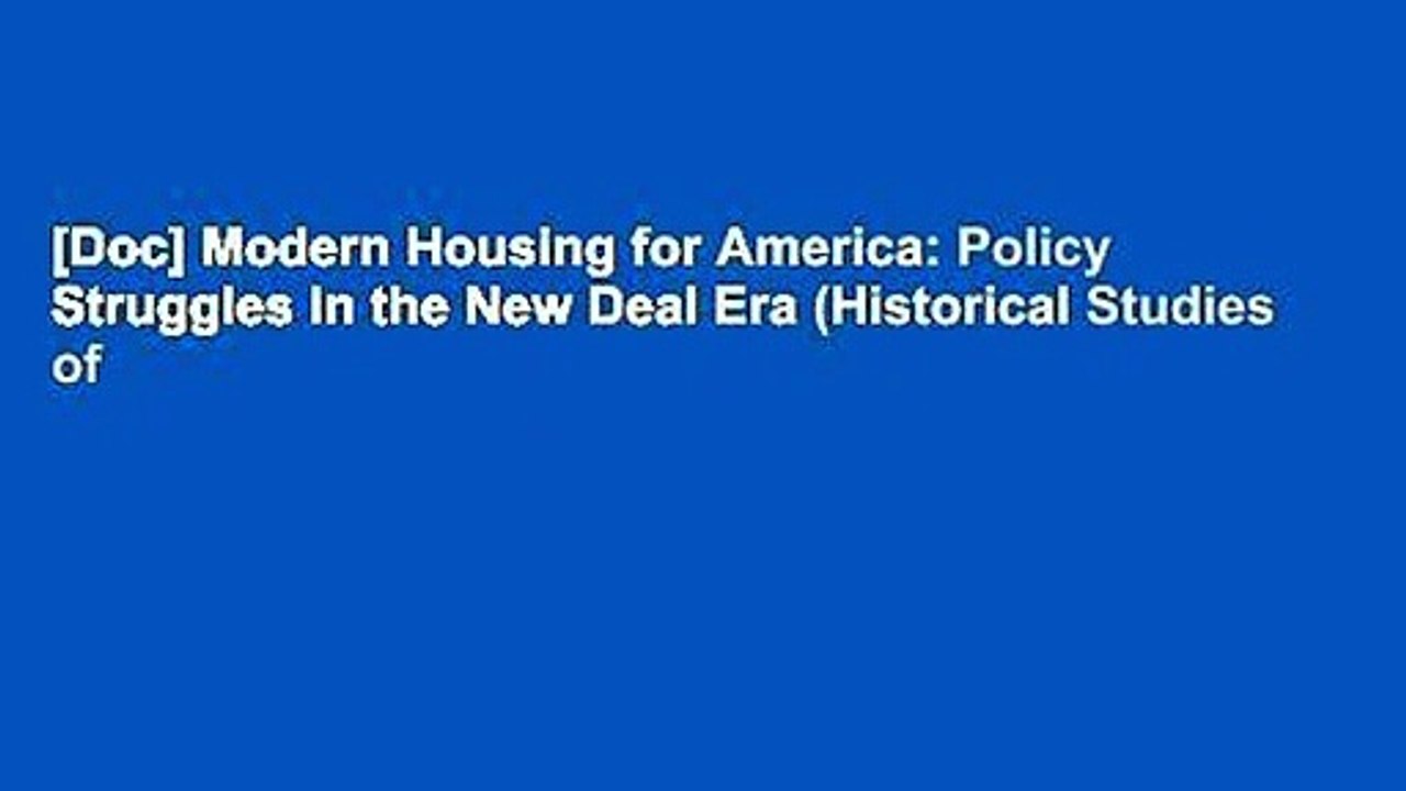[Doc] Modern Housing for America: Policy Struggles in the New Deal Era (Historical Studies of