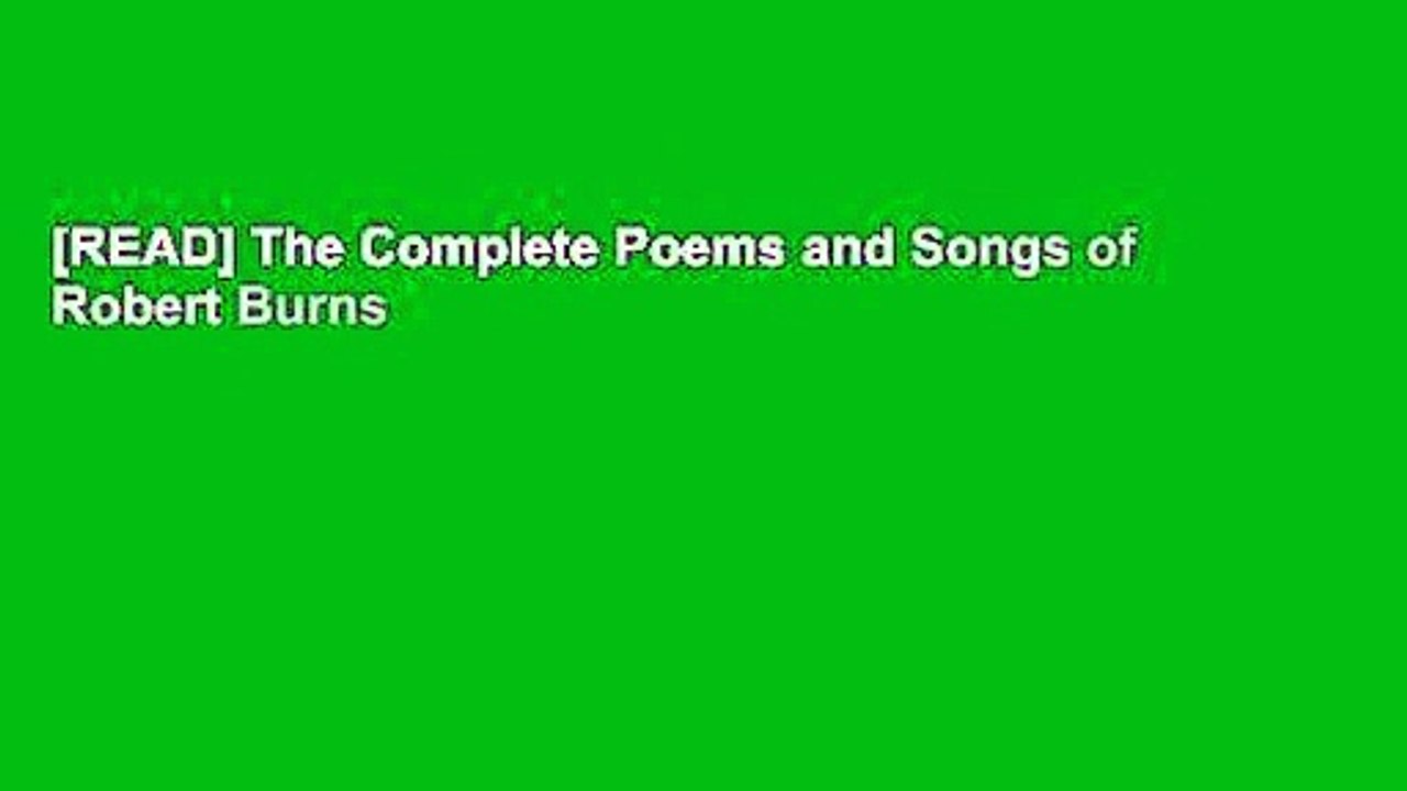 [READ] The Complete Poems and Songs of Robert Burns