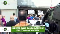 Beşiktaş kulüp çalışanlarından Fikret Orman'a destek