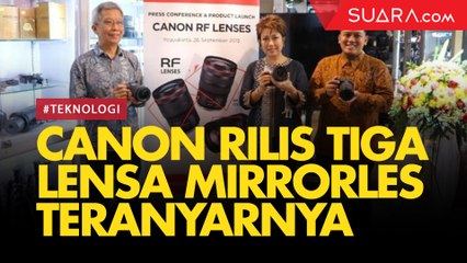 Datang ke Yogyakarta, Canon Rilis Tiga Lensa Mirrorless Anyarnya