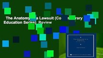 The Anatomy of a Lawsuit (Contemporary Legal Education Series)  Review