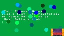 Full E-book  Games People Play: The Psychology of Human Relationships  Best Sellers Rank : #1