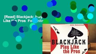 [Read] Blackjack: Play Like the Pros  For Online