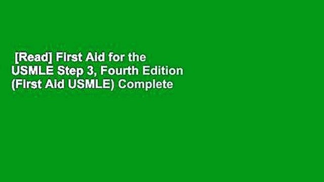 [Read] First Aid for the USMLE Step 3, Fourth Edition (First Aid USMLE) Complete
