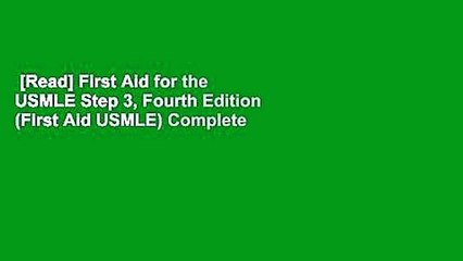 [Read] First Aid for the USMLE Step 3, Fourth Edition (First Aid USMLE) Complete