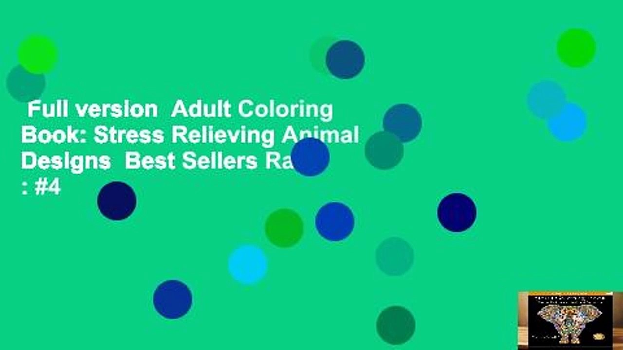 Full version  Adult Coloring Book: Stress Relieving Animal Designs  Best Sellers Rank : #4