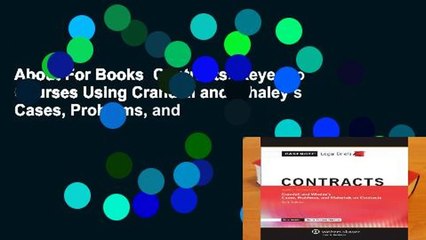 About For Books  Contracts: Keyed to Courses Using Crandall and Whaley s Cases, Problems, and