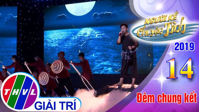 THVL | Người kể chuyện tình Mùa 3 - Tập 14[4]: Tiếng dân chài – Trọng Khương