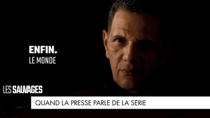 Les Sauvages - Quand la presse parle de la série