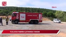 Tuzla’da fabrikanın çatısında yangın