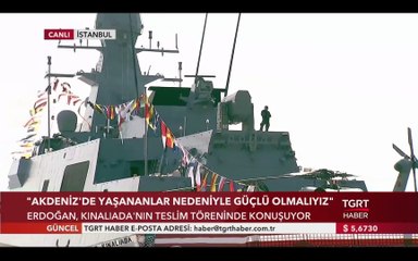 Cumhurbaşkanı Erdoğan TCG Kınalıada’nın Hizmete Giriş Töreninde Konuştu