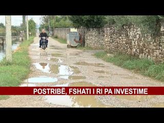 POSTRIBË, FSHATI I RI PA INVESTIME