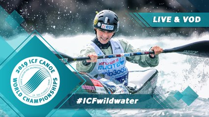 2019 ICF Wildwater Canoeing World Championships La Seu d'Urgell Spain / Wildwater Heats – K1, C1