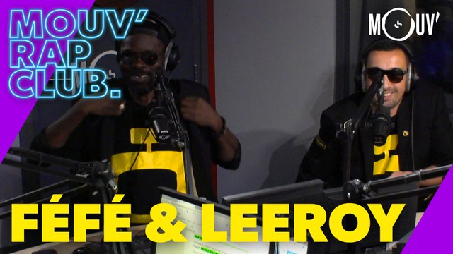 FÉFÉ & LEEROY : Saïan Supa Crew, l'album 365 jours, l'avenir du duo, Chilla... #MouvRapClub