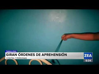 Giran órdenes de aprehensión contra 7 policías en Tamaulipas | Noticias con Francisco Zea