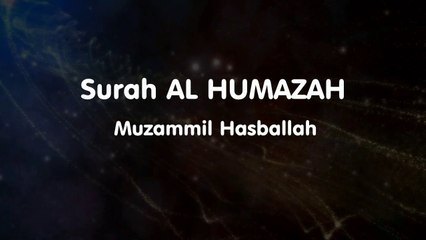 Surah AL HUMAZAH - Muzammil Hasballah