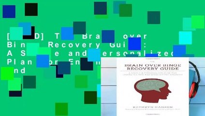 [READ] The Brain over Binge Recovery Guide: A Simple and Personalized Plan for Ending Bulimia and