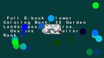 Full E-book  Flower Coloring Book: 50 Garden Landscapes, Patterns,   Designs  Best Sellers Rank :