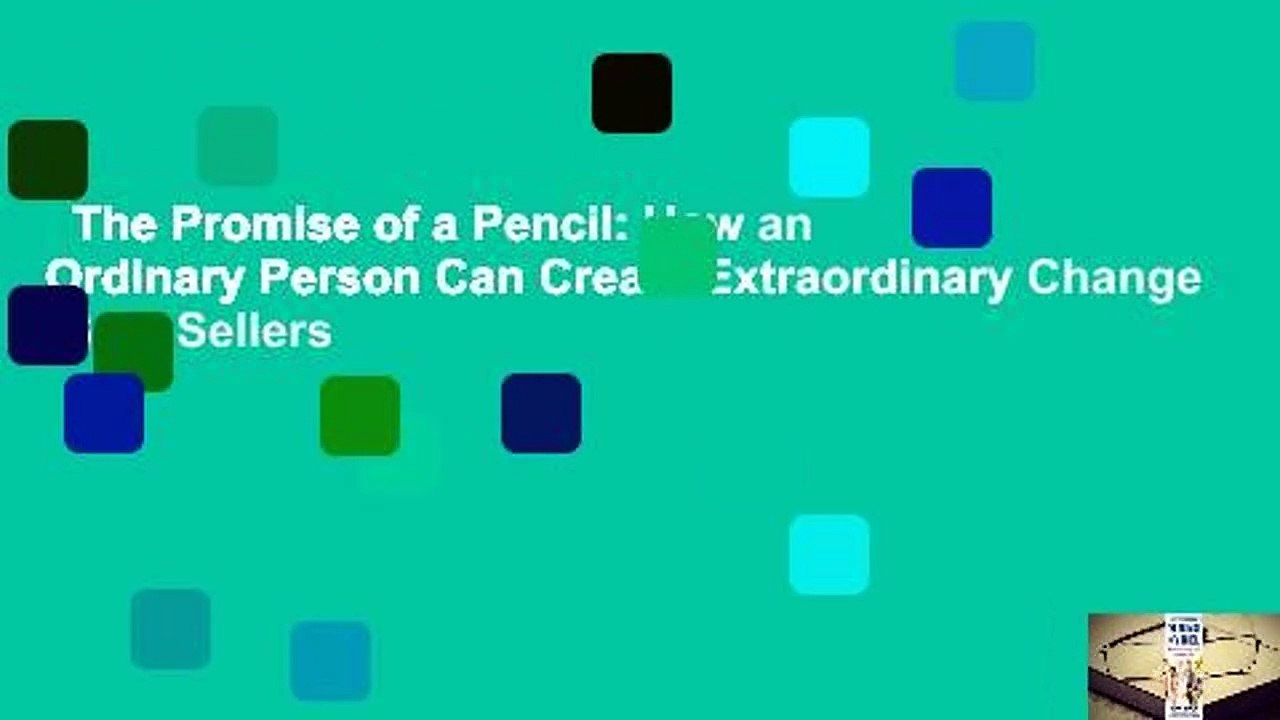 The Promise of a Pencil: How an Ordinary Person Can Create Extraordinary Change  Best Sellers