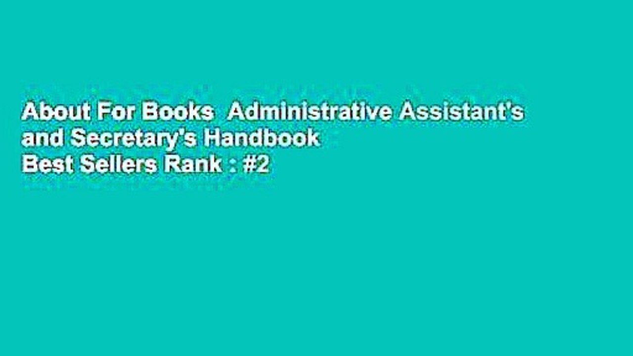 About For Books  Administrative Assistant's and Secretary's Handbook  Best Sellers Rank : #2