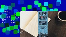About For Books  Super Secrets of Successful Executive Job Search: Everything you need to know to
