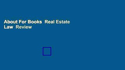 About For Books  Real Estate Law  Review