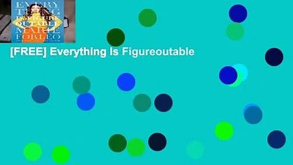 [FREE] Everything Is Figureoutable