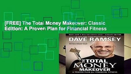 [FREE] The Total Money Makeover: Classic Edition: A Proven Plan for Financial Fitness
