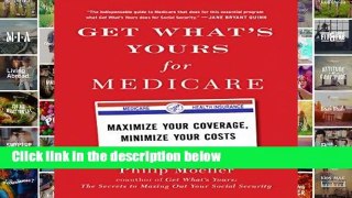 [Doc] Get What s Yours for Medicare: Maximize Your Coverage, Minimize Your Costs