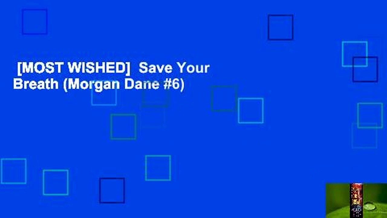 [MOST WISHED]  Save Your Breath (Morgan Dane #6)