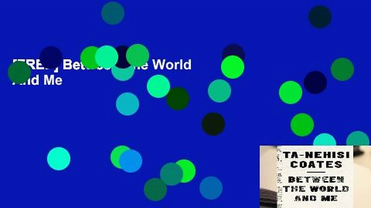 [FREE] Between The World And Me
