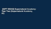 [GIFT IDEAS] Supernatural Academy: Year Two (Supernatural Academy, #2)